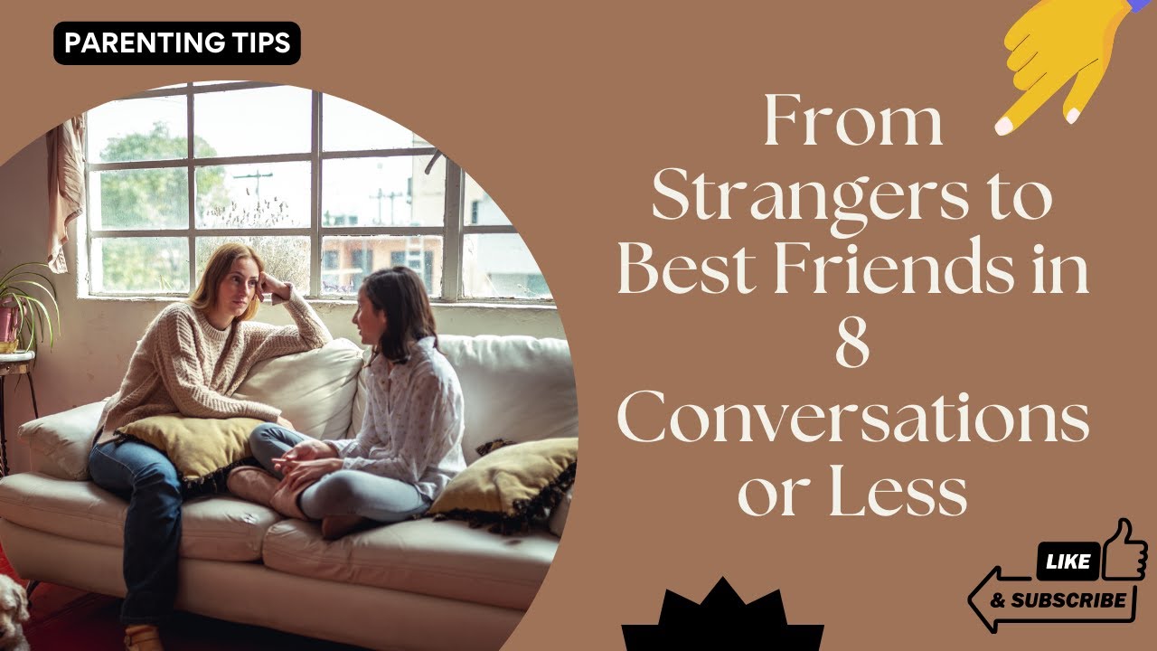 Less Friends From Strangers to Best Friends in 8 Conversations or Less - YouTube