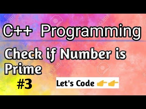 C++ Program To Check Whether The Number is Prime Or Not || C++ Problem Solving Series #3
