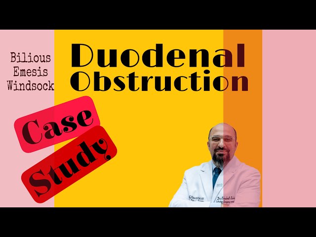 Duodenal obstruction (2) | Surgical management and prognosis | Khaled Salah