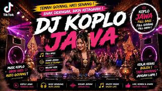 DJ KOPLO JAWA VIRAL TERBARU 2026 🔥 FULL BASS NENDANG • COCOK BUAT NONGKRONG MALAM