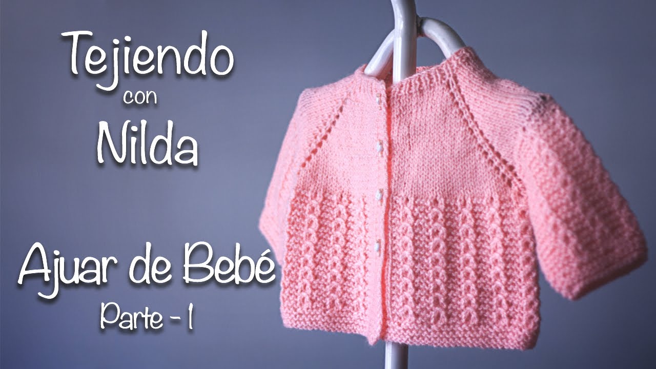 Cómo tejer ajuar de bebé parte 1 How to knit baby trousseau part 1 - YouTube
