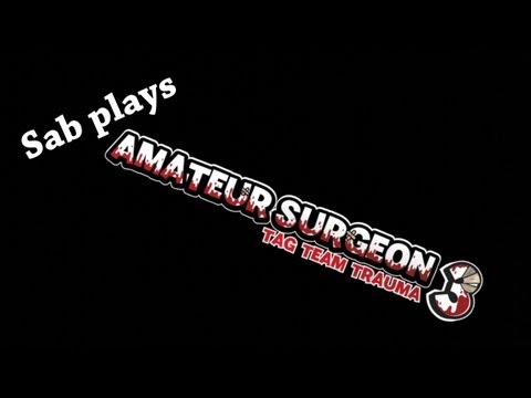 Amateur Surgeon 3 W/ Sab