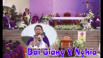 Ý Nghĩa - Bài giảng của Đức Cha Phêrô Nguyễn Văn Khảm trong thánh lễ An táng cha Phaolô Lê Tấn Thành