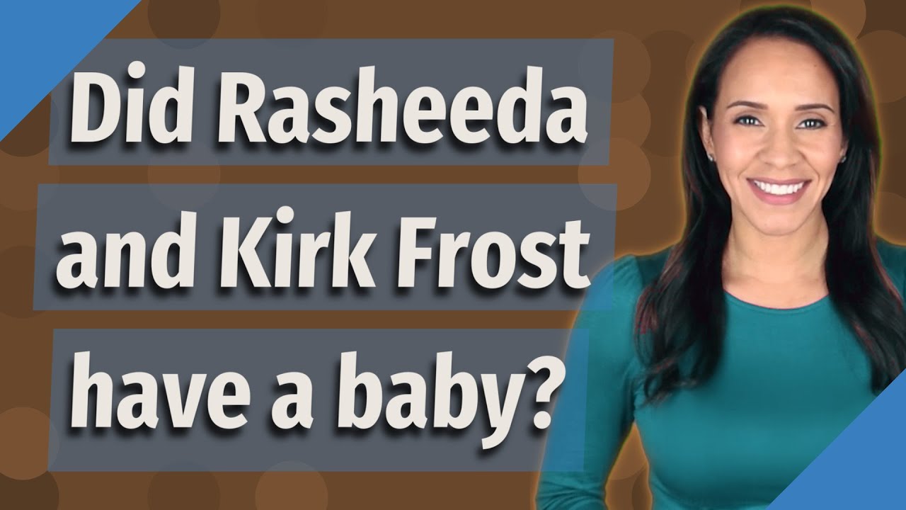 Did Rasheeda and Kirk Frost have a baby? YouTube