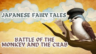 BATTLE OF THE MONKEY AND THE CRAB: Japanese Fairy Tale