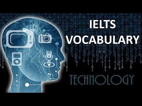 Vocabulary You MUST Have For IELTS Test Band 8 | Topic Technology