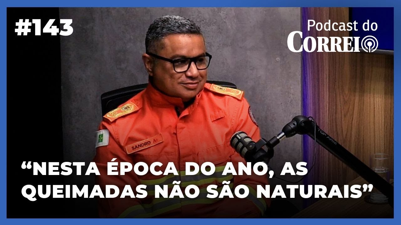 Nesta época do ano as queimadas não são naturais, diz comandante do CBMDF - 
