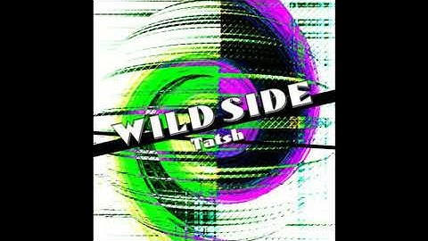 WILD SIDE - Tatsh