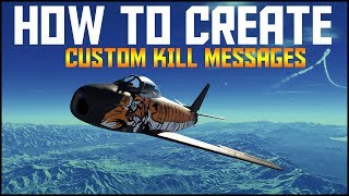 How To Create Custom Kill Messages ( War Thunder )