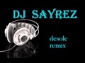 Sexion d'assaut   Désolé(Dj Sayrez Remix)