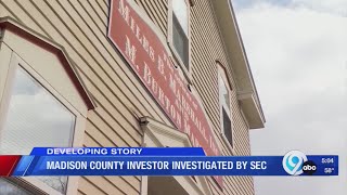 Madison County Investor investigated by the SEC