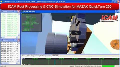 MAZAK QuickTurn 250 Post-Processor & Simulator | ICAM