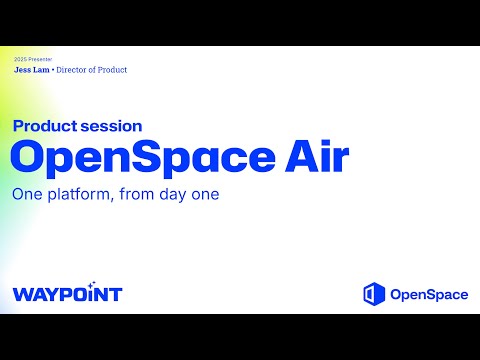 OpenSpace Air: Drone Data and 360° Capture in One Platform—Waypoint 2025