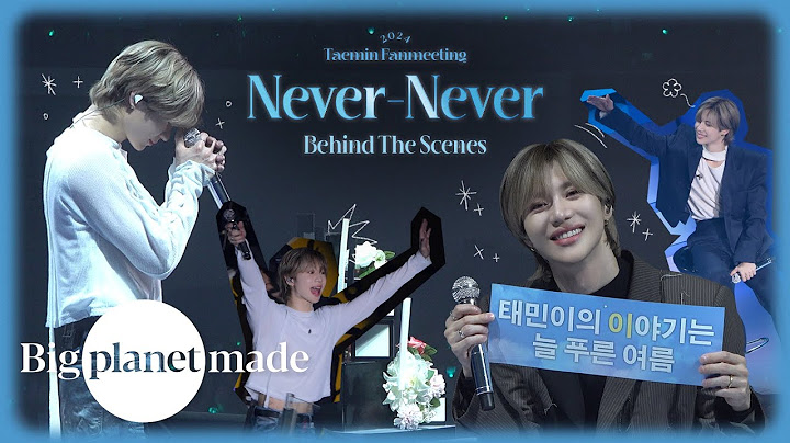 태민 (TAEMIN) - 2024 TAEMIN FANMEETING [Never-Never] Behind The Scenes