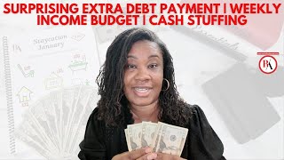 SURPRISING EXTRA DEBT PAYMENT | WEEKLY INCOME BUDGET | CASH STUFFING