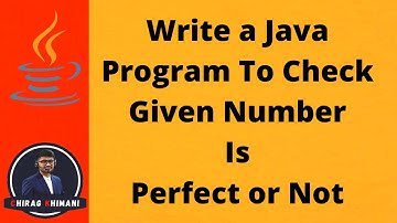 33 | Java Program To Check Given Number is Perfect or Not | Java While Loop