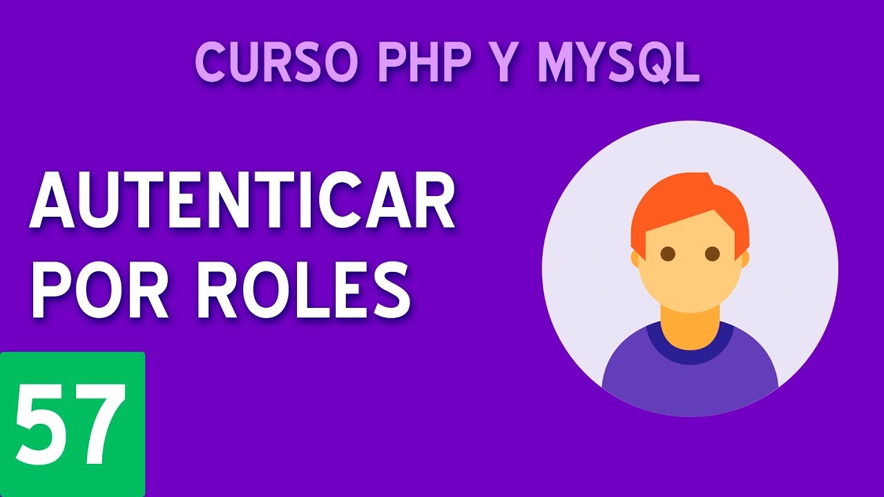 Autenticar y dar acceso a diferentes tipos de usuario | Curso PHP y MySQL #57