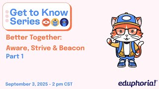 Get to Know Eduphoria Series: Better Together Part 1