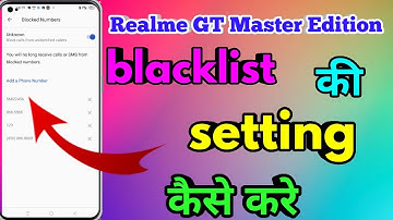 How To Remove Number Blacklist In Realme GT Master Edition | Realme GT Master Edition Blacklist