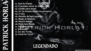 Patrick Horla - Compilação das melhores músicas do Patrick Horla (Legendado)