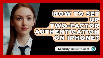 How To Set Up Two-Factor Authentication On iPhone? - SecurityFirstCorp.com