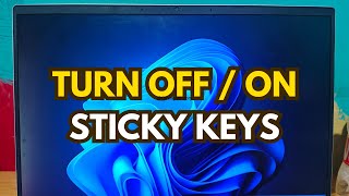 How to Turn off Sticky Keys on Windows 11 or 10 PC / Laptop