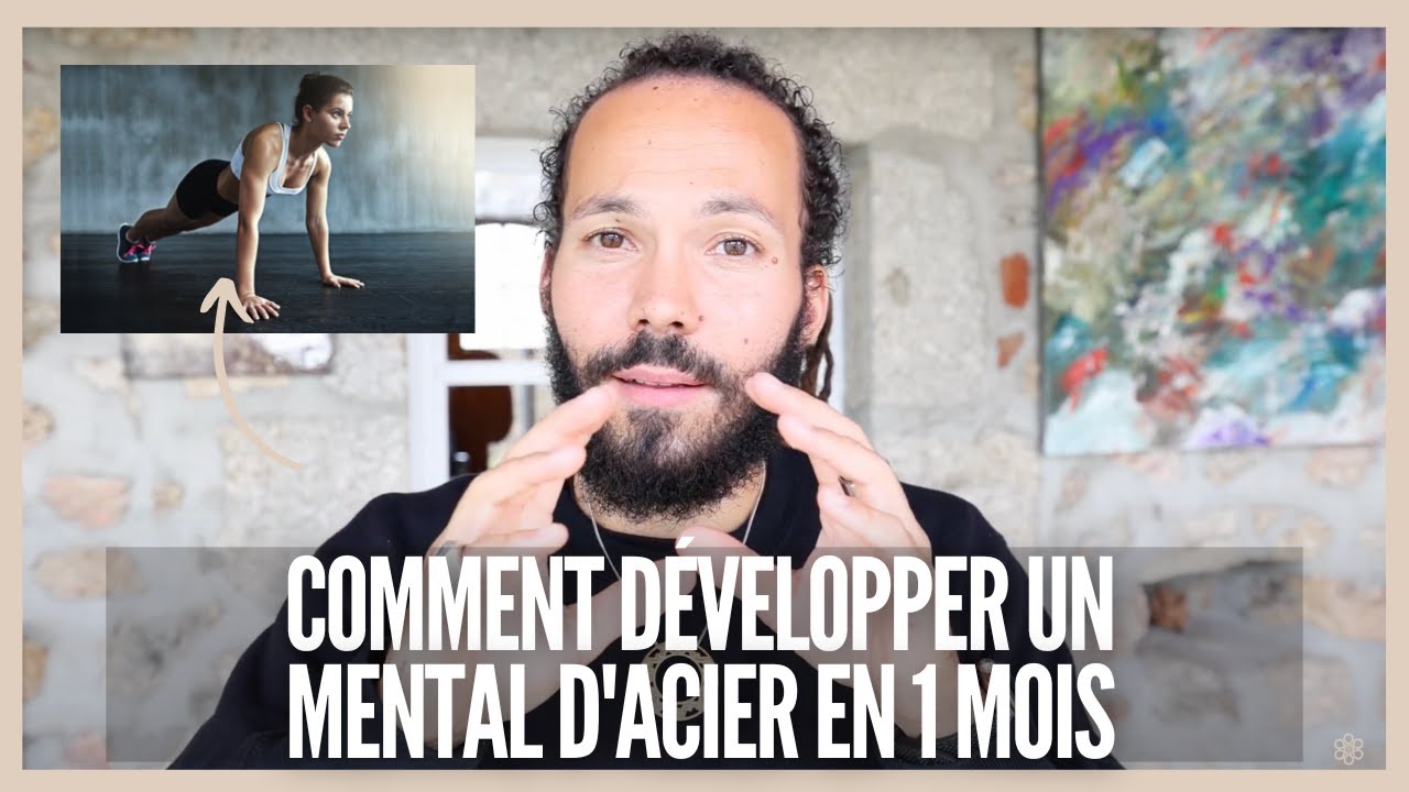 Comment développer un mental d'acier en 1 mois - YouTube