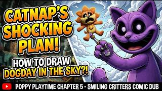 Poppy Playtime Chapter 5 Smiling Critters Comic Dub How To Draw Dogday In The Sky Catnap Logic