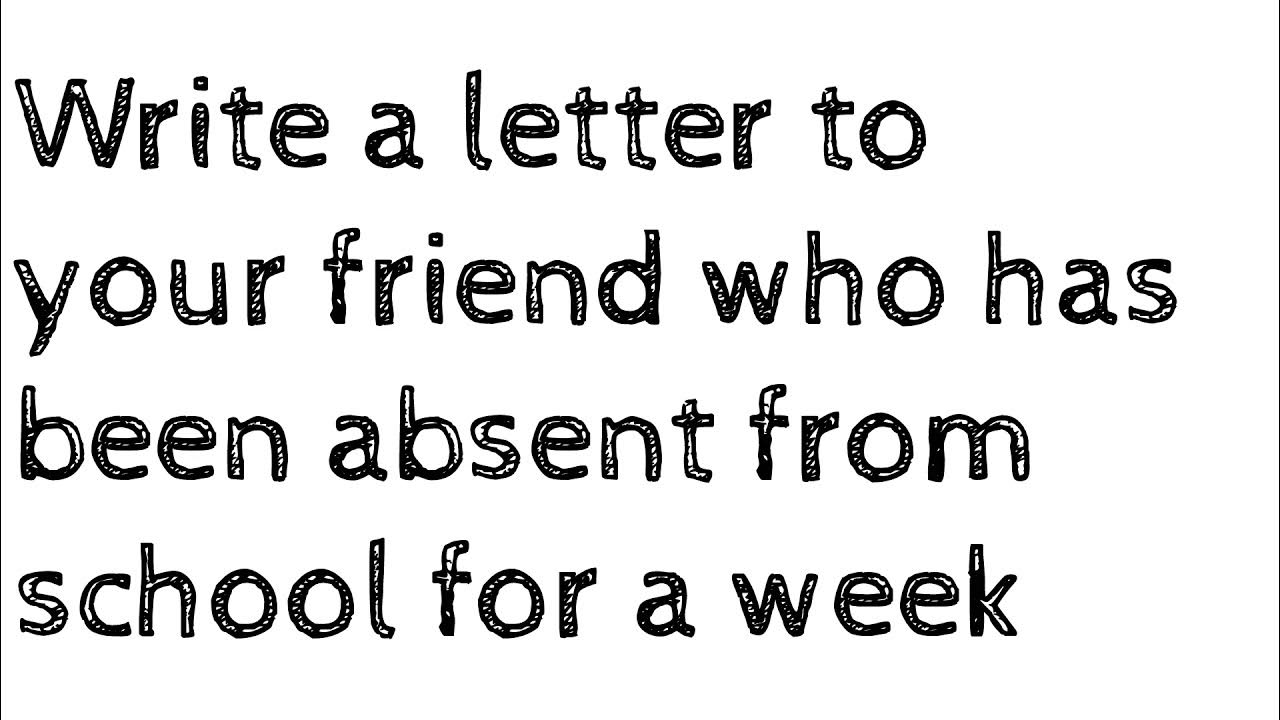 write-a-letter-to-your-friend-who-has-been-absent-from-school-for-a