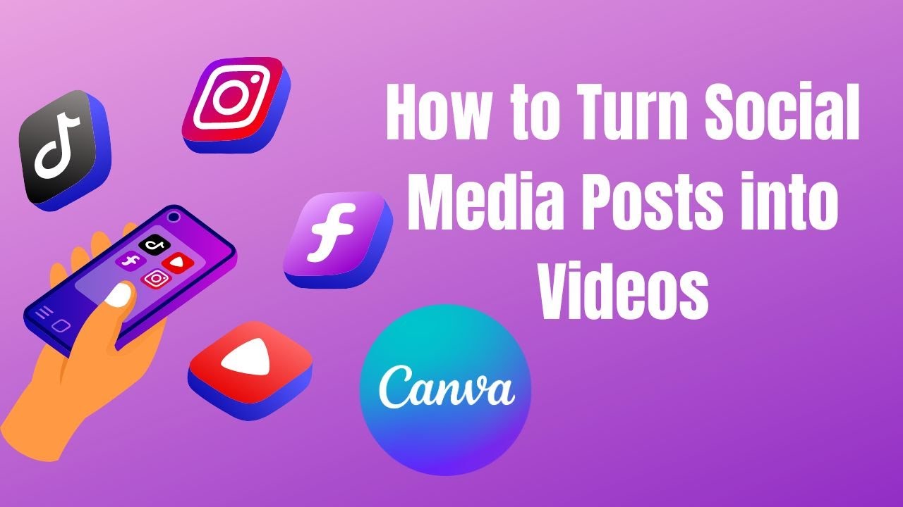 How to Turn Social Media Posts into Videos with Canva - YouTube