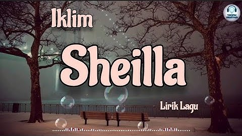 Thumbnail of Sheilla - Iklim (Lirik Lagu)