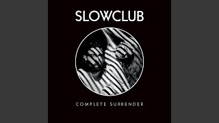 Video thumbnail of "Slow Club - The Queen's Nose"