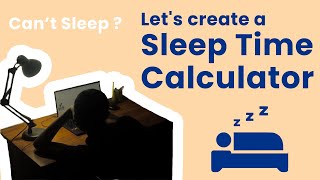 Can't Sleep? Let's create a Sleep Time Calculator screenshot 5