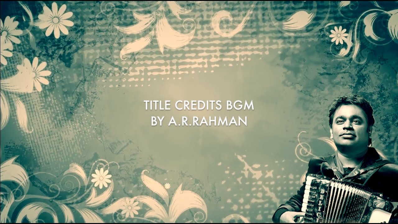 Title Credits BGM   Compilation of  Top50  ARRahman Movie Titles   Nostalgia