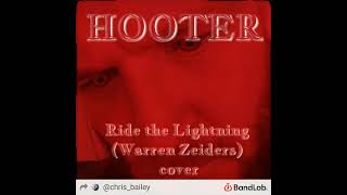 Ride The Lightning (Warren Zeiders) Cover By Hooter