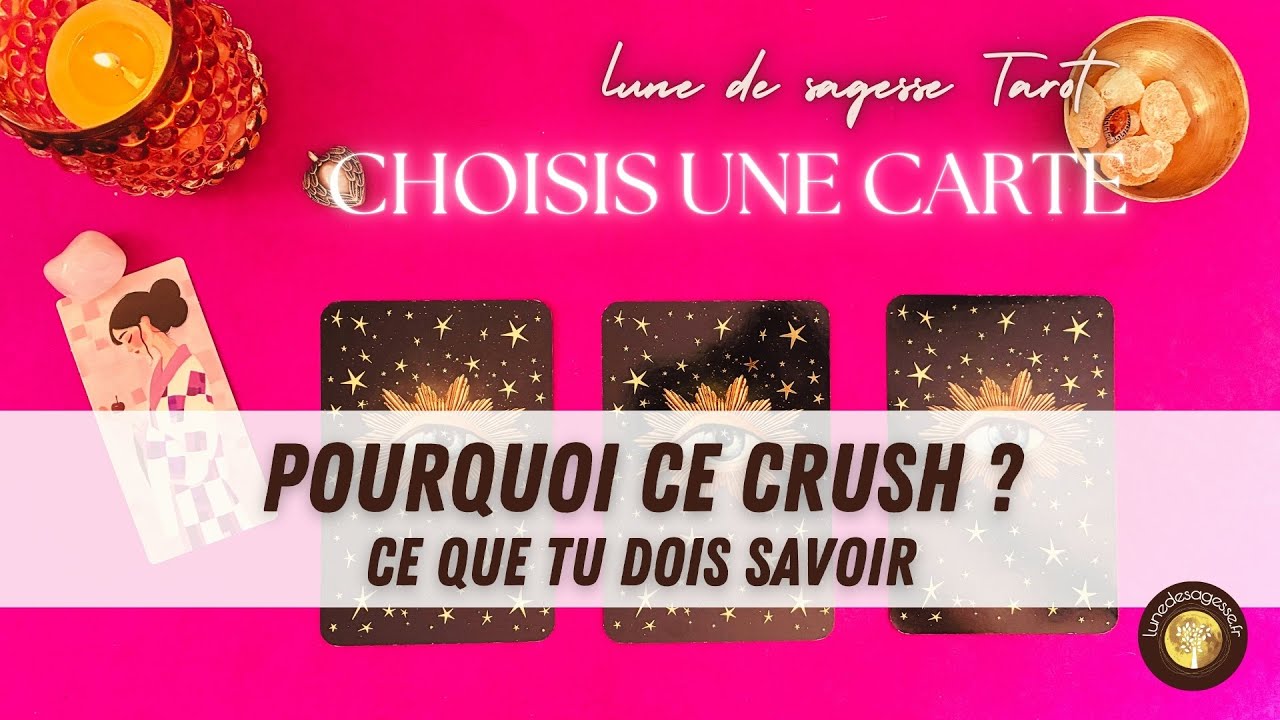 💞 POURQUOI CE CRUSH ? CE QUE TU DOIS SAVOIR  😍⚡️🧐 GUIDANCE SENTIMENTALE 🔮 3 CHOIX