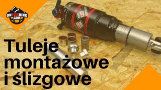 Serwis roweru - Tuleje montażowe oraz ślizgowe w amortyzatorach tylnych