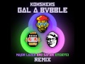 Konshens - Gal A Bubble (Major Lazer, Bro Safari & ETC!ETC! Remix) [Moombahton]