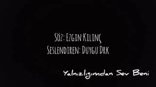 Duygu Drk - Yalnızlığımdan Sev Beni (2016)