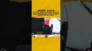 #mikevick When I was released from prison #ti gave me $75,000 to get back on my 🦶🏽🎥@IAMATHLETE