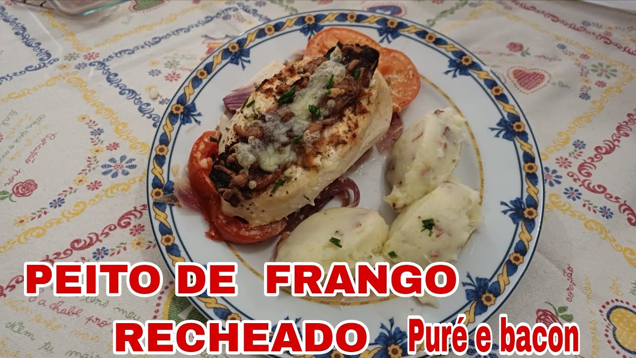 PEITO DE FRANGO RECHEADO Acompanhado com puré e bacon 
