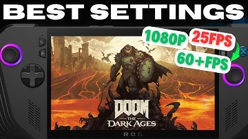 DOOM: The Dark Ages BEST SETTINGS for ROG Ally/Ally X