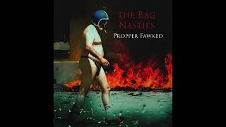 Propper Fawked Instrumental - The Bag Nasties