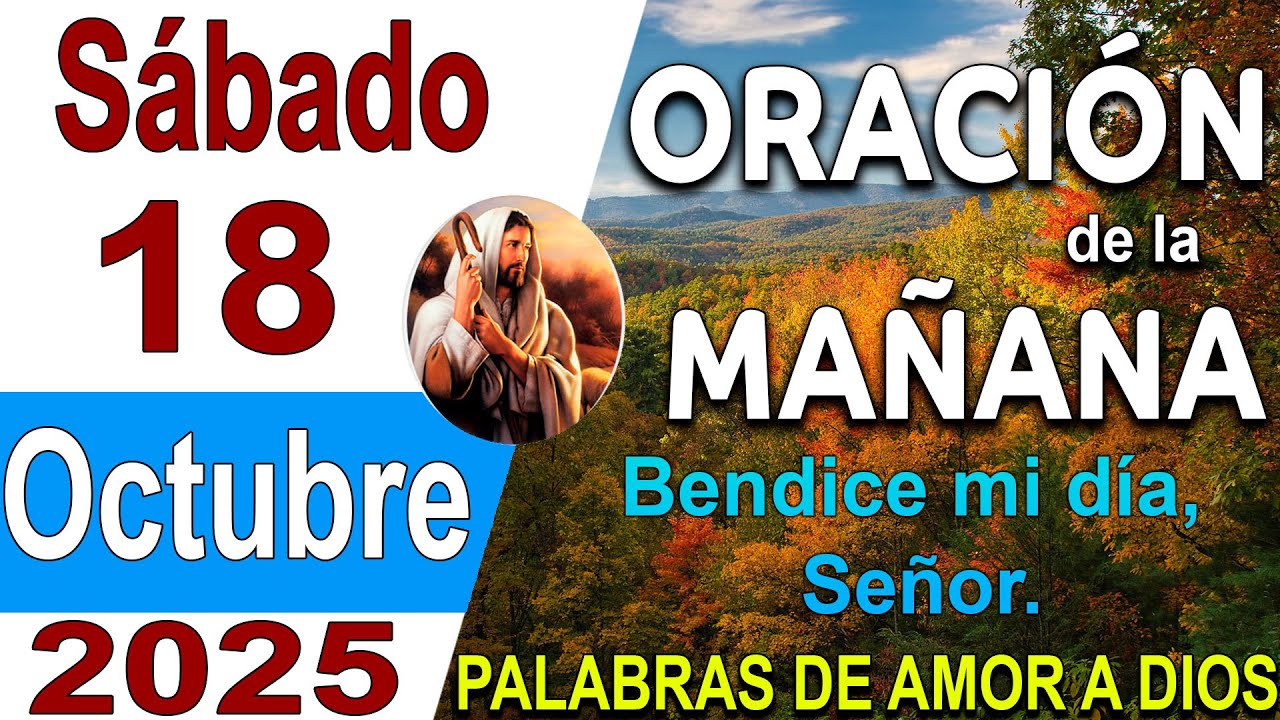 Oración de la mañana de Hoy Sábado 18 De Octubre del 2025 🙏 - YouTube