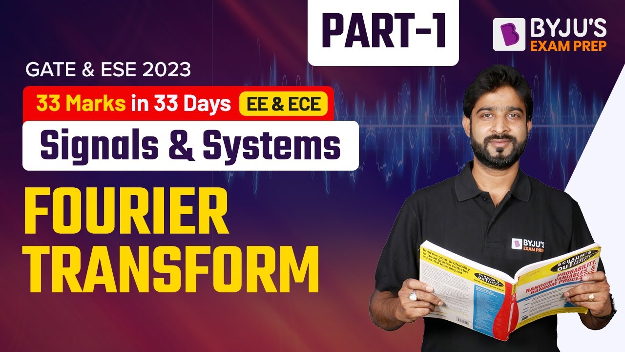 Fourier Transform | Part 1 | Signals and Systems (Hindi) | GATE & ESE (IES) ECE & EEE 2023 Exam
