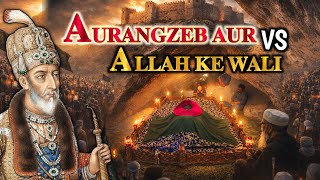 Aurangzeb Aur Ek Allah Ke Wali Ka Raaz | Hyderabad Golkonda Fort Mystery | Hazrat Meeran Hussaini