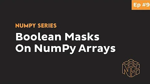 A Boolean Mask on NumPy Arrays - Complete Python NumPy Tutorial for Beginners #9