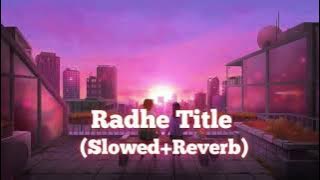 Radhe Title Track Slowed Reverb Sajid Wajid@Music Duniya 0001