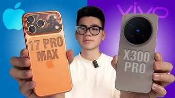 iPhone 17 Pro Max vs. vivo X300 Pro: OriginOS 6 thực sự KHÁC BIỆT, camera và pin có QUÁ MỘT CHIỀU?!