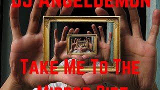 Dj Angeldemon - Take Me To The Mirror Side (Techno) Official Music